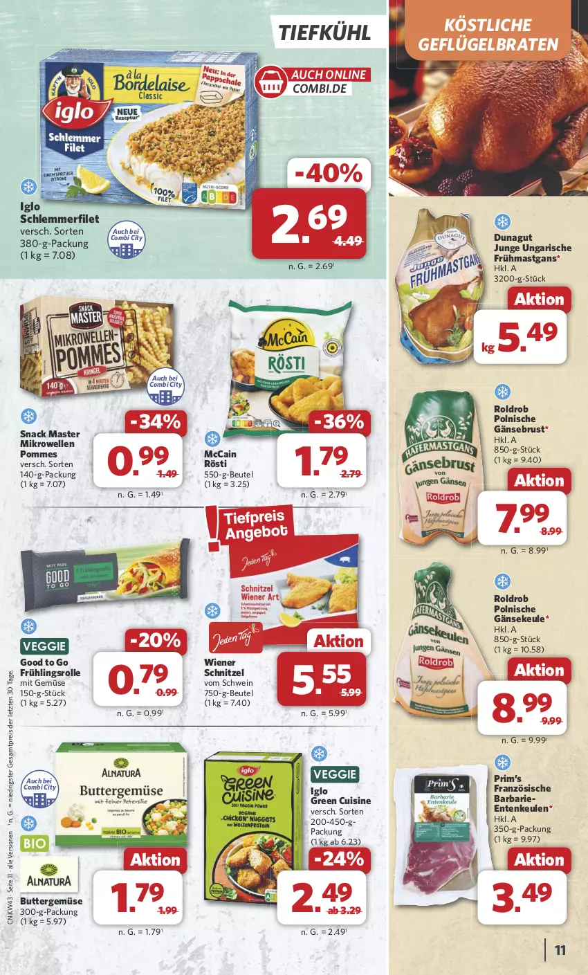 Aktueller Prospekt Combi - Prospekte - von 21.10 bis 26.10.2024 - strona 11 - produkty: beutel, braten, butter, eis, elle, ente, Entenkeule, filet, Gänsebrust, Geflügel, iglo, mccain, mikrowelle, mit gemüse, pommes, reis, schlemmerfilet, schnitzel, schwein, snack, Ti, veggie, wein, wiener, ZTE