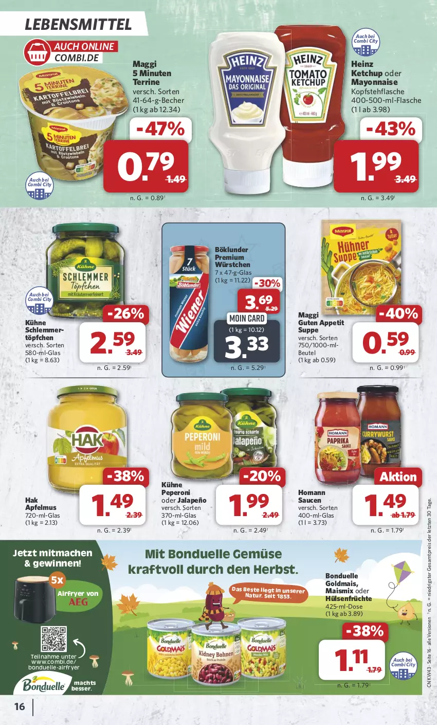 Aktueller Prospekt Combi - Prospekte - von 21.10 bis 26.10.2024 - strona 16 - produkty: Airfryer, apfel, apfelmus, Becher, beutel, böklunder, bonduelle, bonduelle goldmais, eis, elle, flasche, früchte, Goldmais, heinz, homann, hülsenfrüchte, jalapeño, ketchup, kraft, Kühne, lebensmittel, mac, maggi, mais, mayonnaise, natur, peperoni, Peroni, reis, sauce, saucen, schlemmertöpfchen, senf, suppe, terrine, Ti, Töpfchen, würstchen, Yo, ZTE