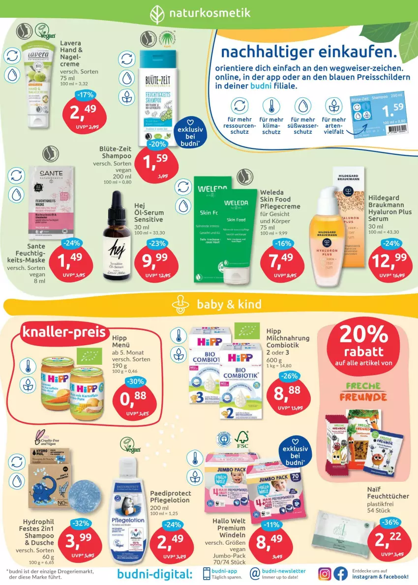 Aktueller Prospekt Budni - Prospekte - von 02.05 bis 07.05.2022 - strona 3 - produkty: asti, bio, Blüte, creme, decke, dip, dusche, eis, feuchttücher, folgemilch, hipp, hyaluron, jumbo, kosmetik, lavera, LG, Lotion, Maske, milch, natur, naturkosmetik, reis, reiss, rum, SANTE, Serum, shampoo, Ti, Tiere, tücher, wasser, weleda, windeln