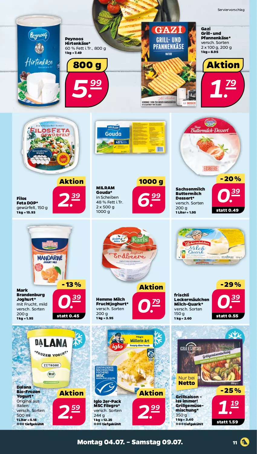 Aktueller Prospekt Netto - Angebote ab Montag - von 04.07 bis 09.07.2022 - strona 11 - produkty: bio, butter, buttermilch, dessert, feta, filegro, frischli, Frozen Yogurt, frucht, fruchtjoghurt, gin, gouda, grill, hirtenkäse, iglo, joghur, joghurt, Käse, leckermäulchen, LG, milch, milram, mit frucht, pfanne, pfannen, pfannenkäse, quark, sac, Ti, und pfanne, würfel, Yo