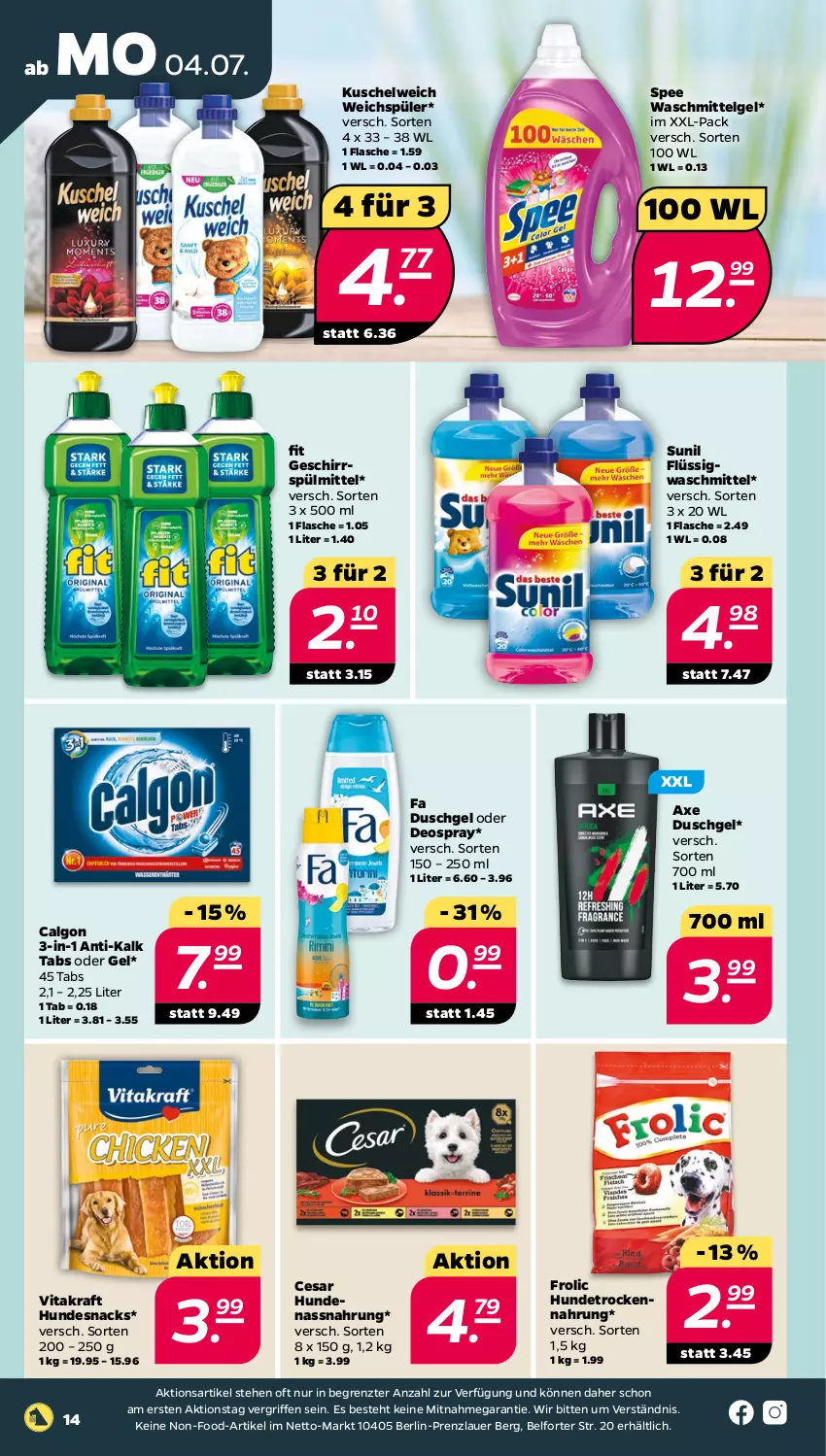 Aktueller Prospekt Netto - Angebote ab Montag - von 04.07 bis 09.07.2022 - strona 14 - produkty: auer, axe, axe duschgel, calgon, deo, deospray, duschgel, fa duschgel, flasche, frolic, geschirr, geschirrspülmittel, hundesnack, hundesnacks, Hundetrockennahrung, kraft, Kuschelweich, LG, Nassnahrung, oder deospray, snack, snacks, spee, spülmittel, sunil, Ti, Trockennahrung, vita, vitakraft, waschmittel, weichspüler, ZTE