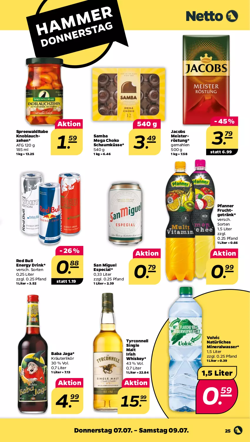 Aktueller Prospekt Netto - Angebote ab Montag - von 04.07 bis 09.07.2022 - strona 25 - produkty: Alwa, drink, eis, energy drink, frucht, getränk, irish whiskey, jacobs, Jacobs Meisterröstung, knoblauch, kräuter, kräuterlikör, likör, Meister, meisterröstung, mineralwasser, natürliches mineralwasser, pfanne, Pfanner, red bull, single malt, Ti, volvic, volvic natürliches, wasser, whiskey