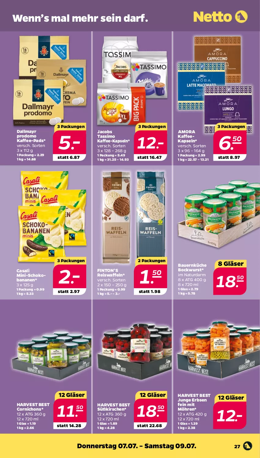 Aktueller Prospekt Netto - Angebote ab Montag - von 04.07 bis 09.07.2022 - strona 27 - produkty: auer, banane, bananen, Bau, Bauer, bockwurst, Casali, dallmayr, dallmayr prodomo, eis, eiswaffeln, erbsen, Gläser, jacobs, jacobs tassimo, junge erbsen, kaffee, kaffee-kapseln, kaffee-pads, kaffeekapseln, kirsch, kirsche, kirschen, küche, möhren, natur, prodomo, reis, Reiswaffeln, schoko, Schokobananen, sim, tassimo, waffeln, wurst