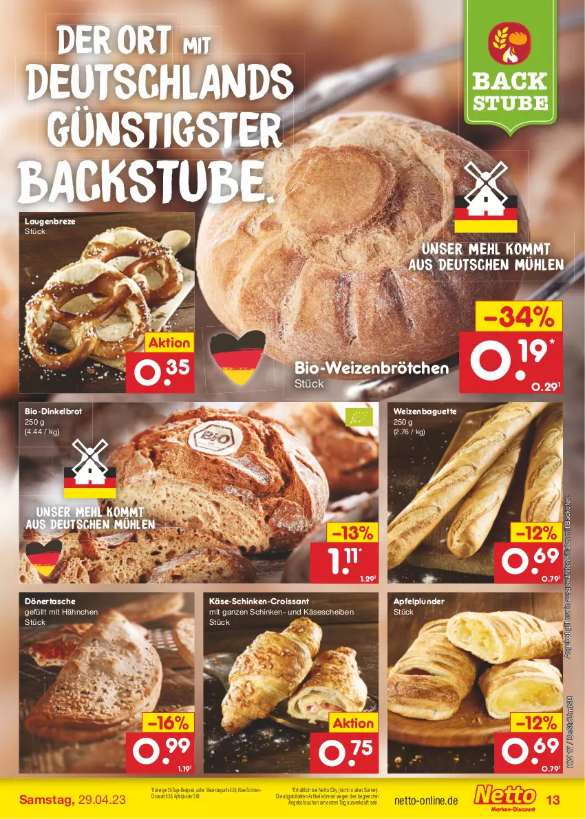 Aktueller Prospekt Netto Marken-Discount - Filial-Angebote - von 24.04 bis 29.04.2023 - strona 13 - produkty: angebot, apfel, backofen, baguette, bestpreis, bio, brot, brötchen, Croissant, Dinkelbrot, eis, Käse, käsescheiben, mehl, Ofen, Plunder, reis, schinken, stube, Tasche, Ti, weizenbrötchen, ZTE