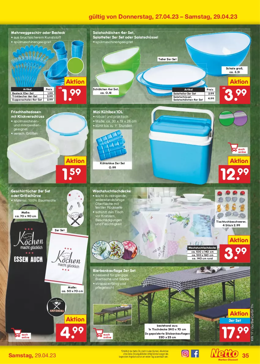 Aktueller Prospekt Netto Marken-Discount - Filial-Angebote - von 24.04 bis 29.04.2023 - strona 35 - produkty: akku, angebot, Bank, Bau, baumwolle, Becher, besteck, bier, decke, eis, elle, frischhaltedosen, geschirr, geschirrtücher, grill, kühlakku, kühlakkus, kühlbox, latte, mikrowelle, reis, Ria, rwe, salat, Salatteller, Schal, Schale, Schürze, schüssel, sitzbank, spülmaschinen, suppe, suppen, teller, Ti, tisch, tischdecke, trinkbecher, tuc, tücher, wachstuch, wolle, ZTE