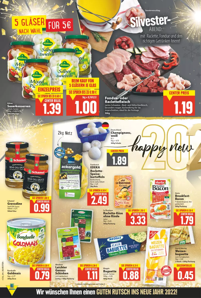 Aktueller Prospekt E Center - Angebote der Woche - von 27.12.2021 bis 01.01.2022 - strona 4 - produkty: auer, bacon, baguette, bonduelle, champignon, champignons, deka, eis, elle, fleisch, Fondue, Frühstücksspeck, Goldmais, Hähnchenfleisch, herta, kartoffel, kartoffeln, Käse, Konserven, küche, Küchen, Le Rustique, mais, natur, nuss, rind, sauce, Schal, Schale, schamel, schinken, schnitten, schwein, schweine, senf, Speck, tee, Ti, wein, weine