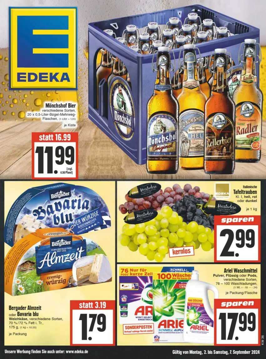 Aktueller Prospekt Edeka - Prospekte - von 31.08 bis 07.09.2024 - strona 1 - produkty: ariel, ariel waschmittel, bavaria blu, bergader, bier, bügel, deka, flasche, Käse, mönchshof, natur, Pods, radler, Ria, rwe, tafeltrauben, Ti, trauben, waschmittel, weichkäse