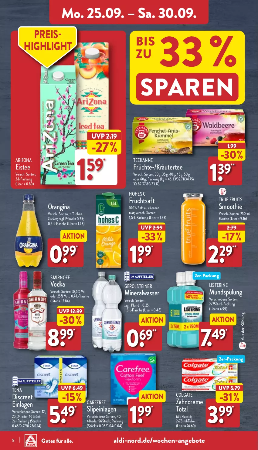 Aktueller Prospekt Aldi Nord - Von Montag - von 25.09 bis 30.09.2023 - strona 8 - produkty: aldi, Alwa, angebot, angebote, carefree, colgate, creme, Discreet, eis, eistee, elle, flasche, frucht, früchte, fruchtsaft, gerolsteine, gerolsteiner, gin, Hohes C, kräuter, LG, listerine, mineralwasser, mundspülung, orangina, reis, saft, slip, slipeinlagen, smirnoff, smoothie, spülung, steiner, tee, teekanne, teller, Ti, true fruits, vodka, wasser, zahncreme, zucker