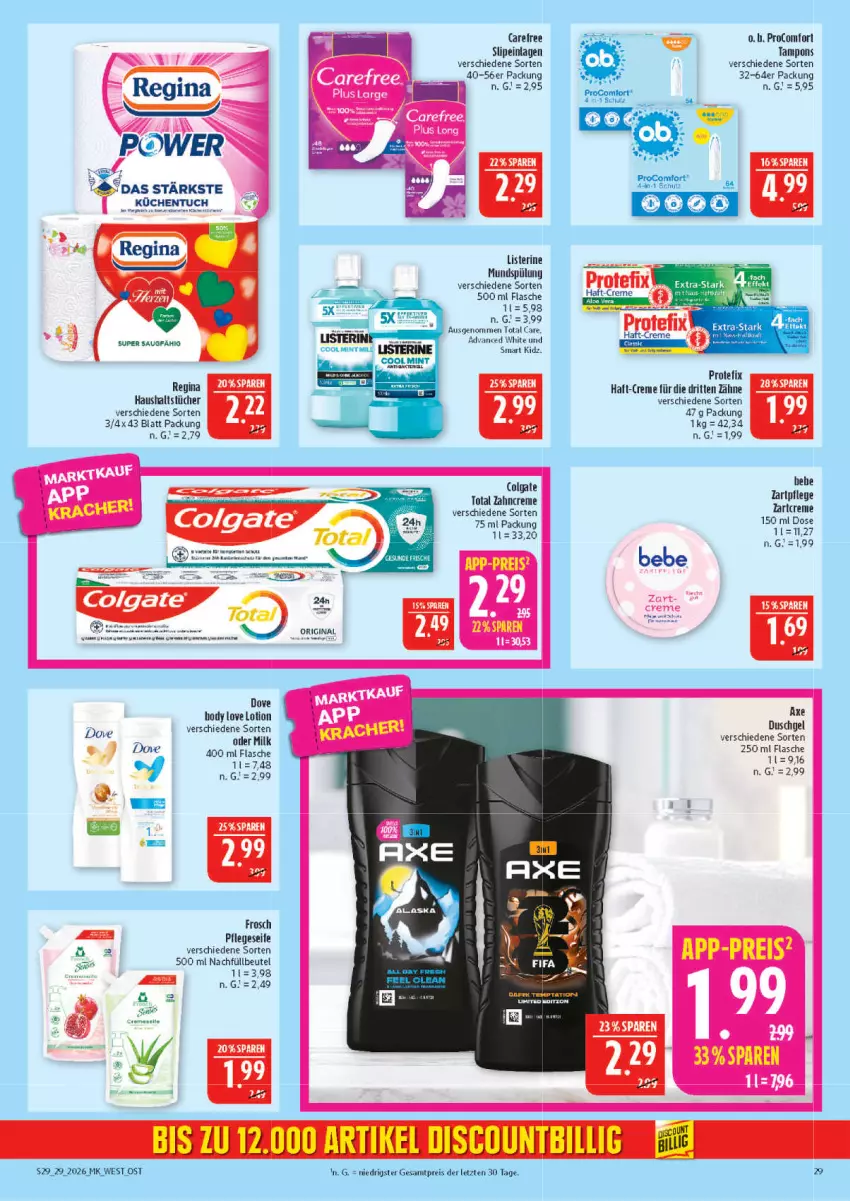 Aktueller Prospekt Marktkauf - Prospekt - von 12.07 bis 18.07.2026 - strona 29 - produkty: axe, axe duschgel, Bebe, beutel, body, carefree, colgate, colgate total, creme, dove, duschgel, eis, flasche, Frosch, gin, haushaltstücher, küche, Küchen, LG, listerine, Lotion, mint, mundspülung, procomfort, reis, Seife, slip, slipeinlagen, spülung, Tampon, tampons, tee, Ti, total care, tuc, tücher, zahncreme, ZTE