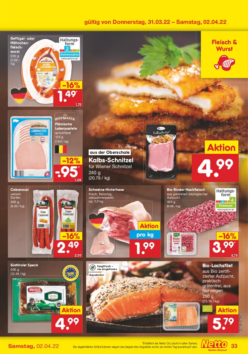 Aktueller Prospekt Netto Marken-Discount - Filial-Angebote - von 28.03 bis 02.04.2022 - strona 33 - produkty: angebot, aqua, axe, bio, Cabanossi, eis, filet, fleisch, fleischwurst, Geflügel, hackfleisch, Hähnchenfleisch, Haxe, lachs, lachsfilet, pastete, rind, rinder, rwe, Schal, Schale, schnitzel, schwein, schweine, Speck, südtiroler, Ti, tisch, wein, weine, wiener, wurst, ZTE