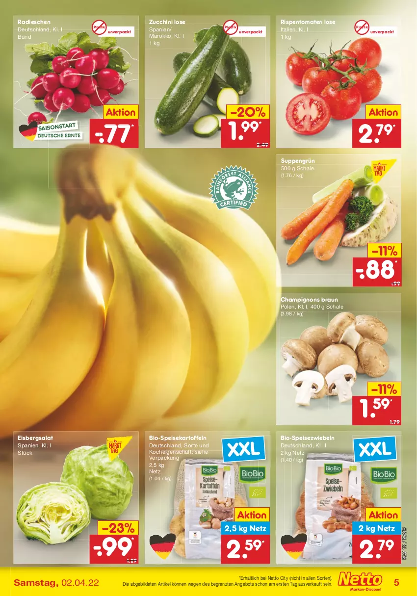 Aktueller Prospekt Netto Marken-Discount - Filial-Angebote - von 28.03 bis 02.04.2022 - strona 5 - produkty: angebot, asti, bio, braun, champignon, champignons, champignons braun, eis, eisbergsalat, kartoffel, kartoffeln, radieschen, rispentomaten, salat, Schal, Schale, speisekartoffeln, Speisezwiebeln, suppe, suppen, Ti, tomate, tomaten, ZTE, zucchini, zwiebel, zwiebeln