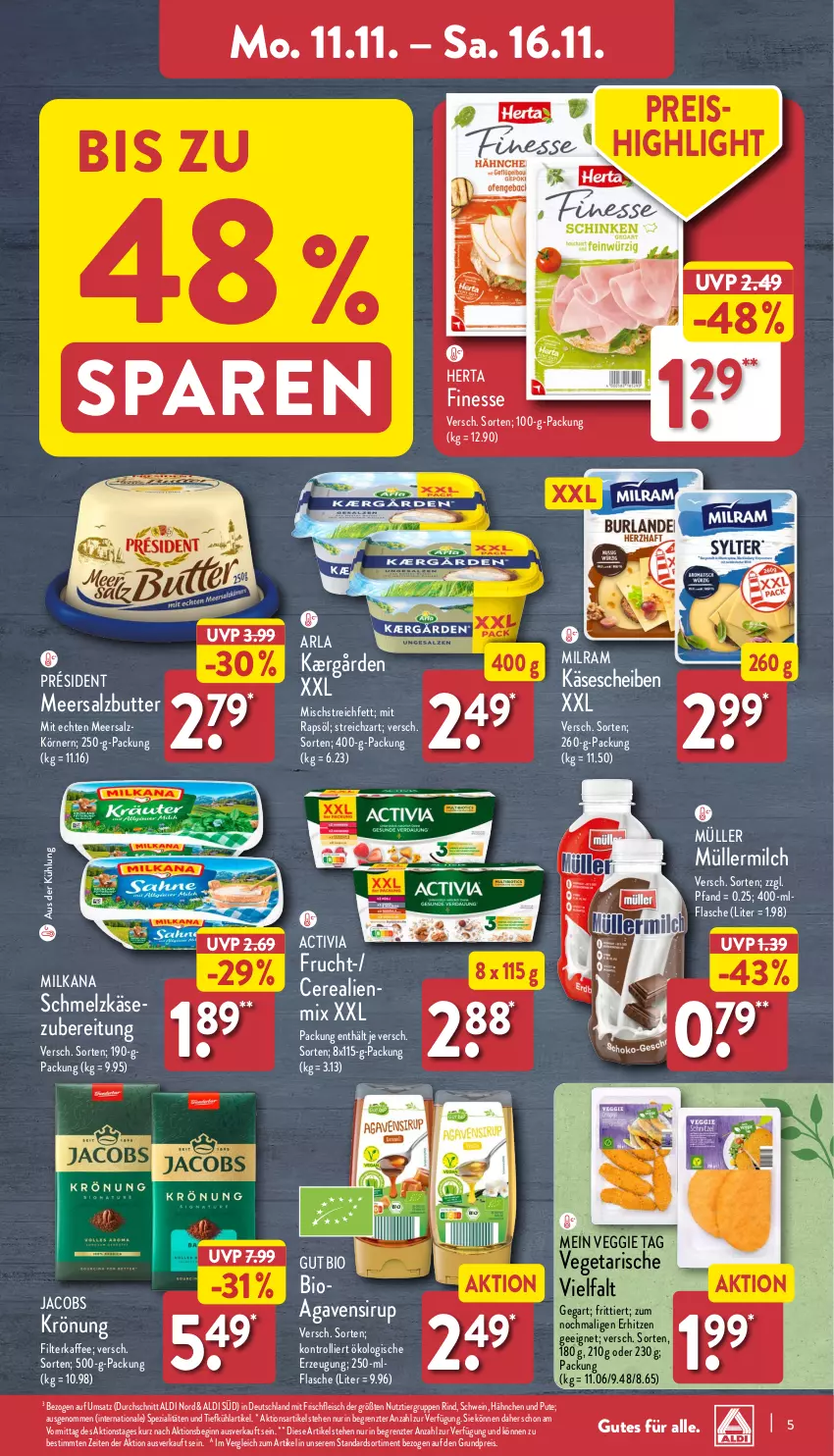 Aktueller Prospekt Aldi Nord - Von Montag - von 11.11 bis 16.11.2024 - strona 5 - produkty: activia, agaven, aldi, arla, bio, butter, cerealien, eis, filterkaffee, finesse, flasche, fleisch, frucht, gin, herta, herta finesse, jacobs, Kærgården, kaffee, Käse, käsescheiben, meersalz, Meersalzbutter, milch, milka, milkana, milram, Müller, müllermilch, pute, rapsöl, reis, rind, salz, Schmelzkäse, schmelzkäsezubereitung, schwein, sirup, Spezi, Streichzart, Ti, trolli, Vegeta, veggie, wein, ZTE