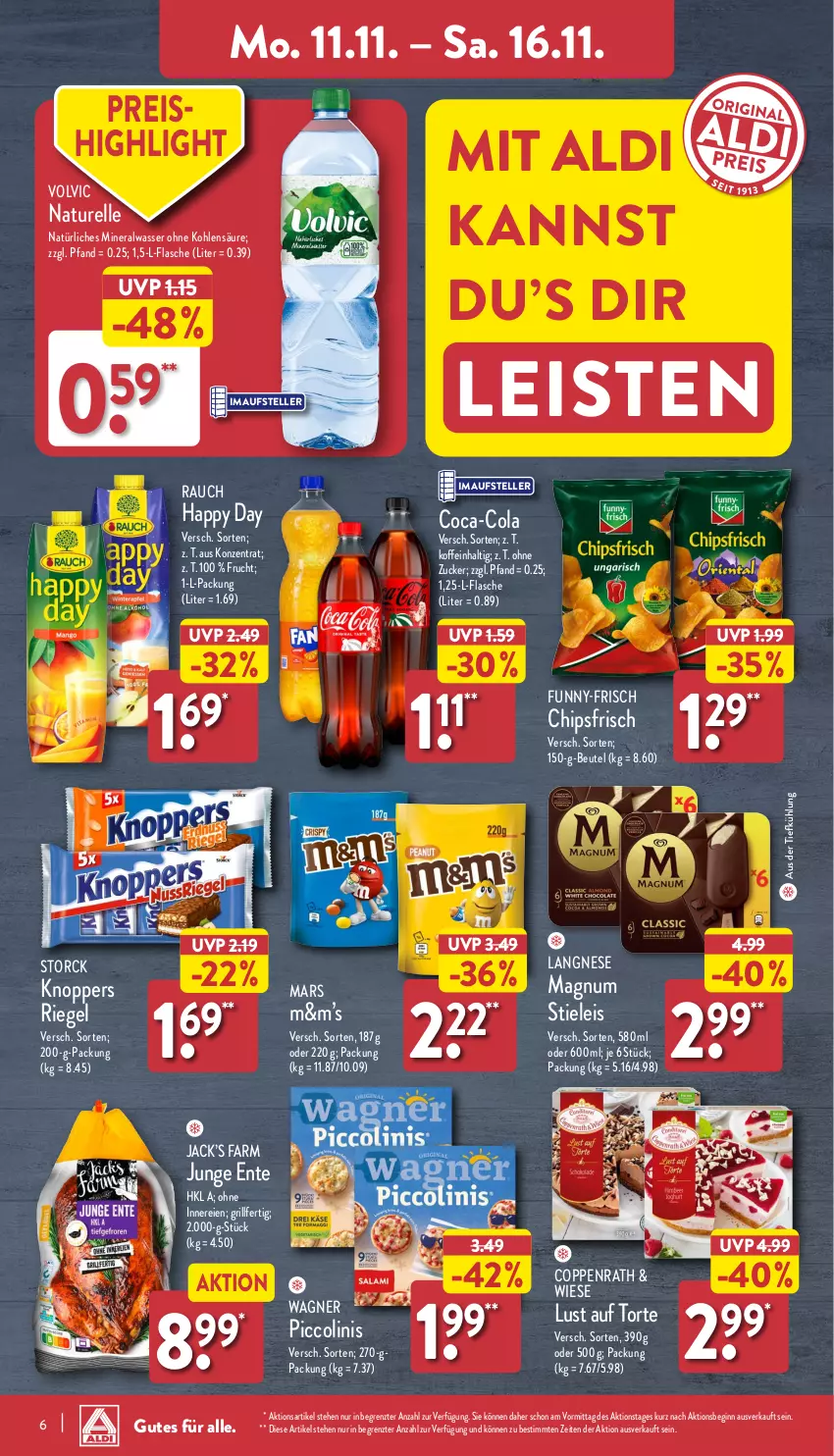 Aktueller Prospekt Aldi Nord - Von Montag - von 11.11 bis 16.11.2024 - strona 6 - produkty: aldi, Alwa, aus der tiefkühlung, beutel, chips, chipsfrisch, coca-cola, cola, coppenrath, eis, elle, ente, flasche, frucht, funny-frisch, gin, grill, Happy Day, knoppers, langnese, Lust auf Torte, magnum, mars, mineralwasser, natur, natürliches mineralwasser, piccolinis, Rauch, reis, rel, riegel, stieleis, storck, teller, Ti, torte, volvic, wagner, wasser, ZTE, zucker