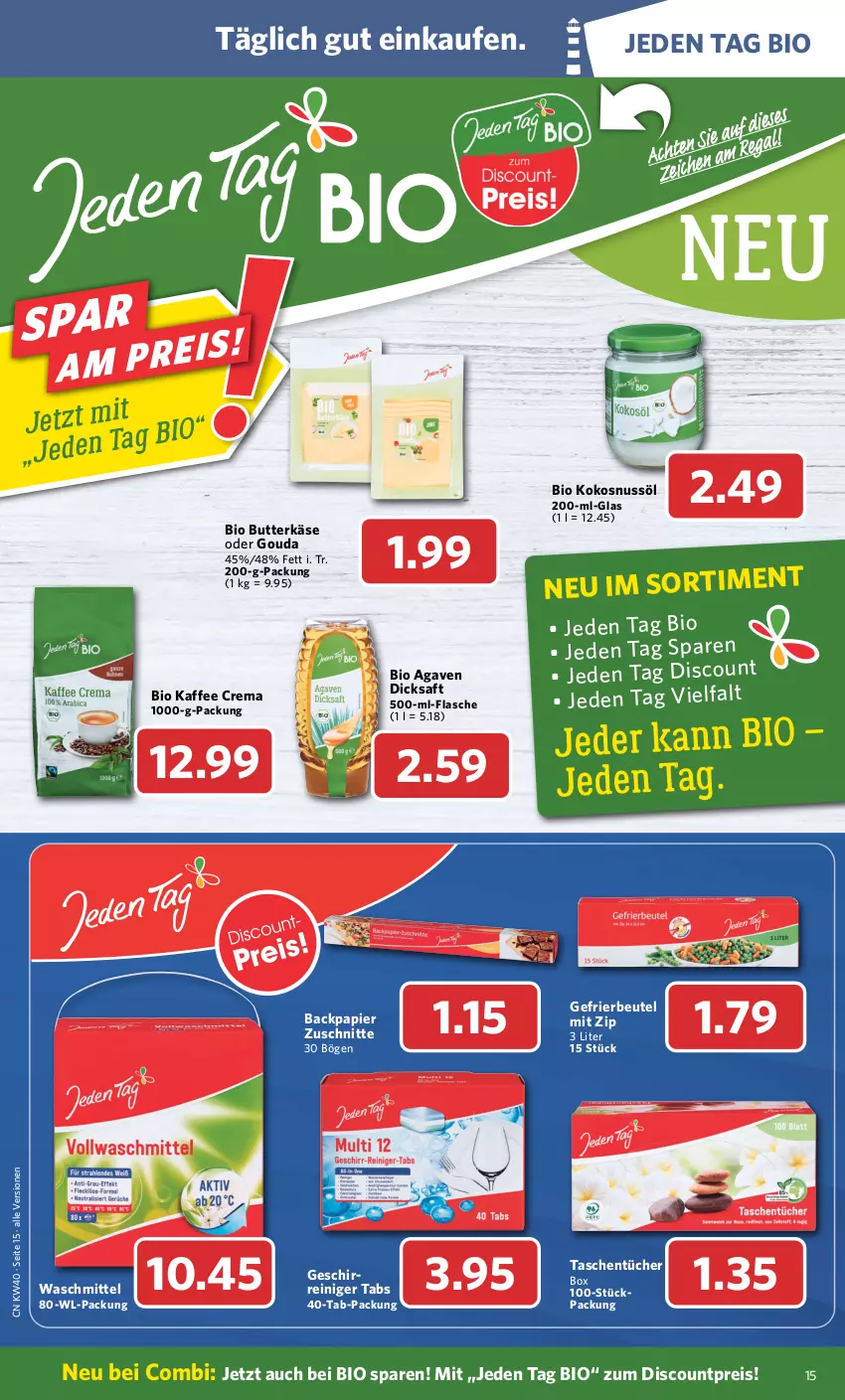 Aktueller Prospekt Combi - Prospekte - von 04.10 bis 08.10.2022 - strona 15 - produkty: agaven, beutel, bio, butter, butterkäse, dicksaft, discount, eis, flasche, gefrierbeutel, gouda, kaffee, Käse, kokos, kokosnuss, Kokosnussöl, nuss, papier, reiniger, reis, saft, Tasche, taschen, taschentücher, Ti, tücher, waschmittel