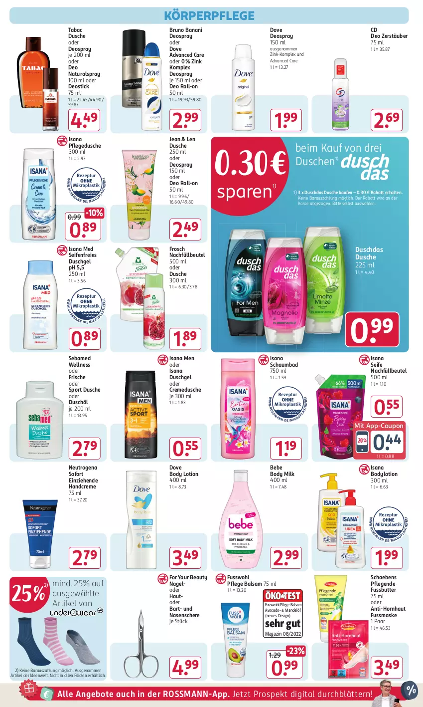 Aktueller Prospekt Rossmann - Prospekte - von 29.07 bis 01.09.2024 - strona 11 - produkty: angebot, angebote, auto, avocado, Bad, balsam, Bebe, beutel, body, body lotion, body milk, bodylotion, bruno banani, butter, coupon, creme, cremedusche, deo, deo roll-on, deospray, deospray 150 ml, Deostick, dove, duschdas, dusche, duschgel, For Your Beauty, Frosch, Fusswohl, handcreme, isana, körperpflege, Lotion, magazin, mandel, Mandelöl, Maske, natur, natura, neutrogena, oder deo roll-on, oder deospray, pflegedusche, roll-on, sana, Schaebens, schaumbad, Schere, sebamed, Seife, Sport, Ti, Yo