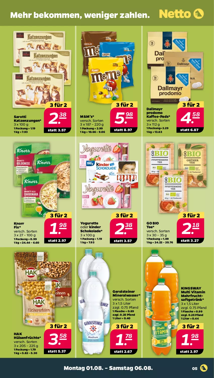 Aktueller Prospekt Netto - Woche 31 - von 01.08 bis 06.08.2022 - strona 5 - produkty: Alwa, beko, bio, dallmayr, dallmayr prodomo, flasche, frucht, früchte, fruchtsaft, fruchtsaftgetränk, gerolsteine, gerolsteiner, getränk, gsw, hülsenfrüchte, kaffee, kaffee-pads, Kinder, kinder schokolade, knorr, knorr fix, mineralwasser, prodomo, saft, saro, sarotti, schoko, schokolade, senf, steiner, tee, Ti, vita, wasser, Yo, yogurette