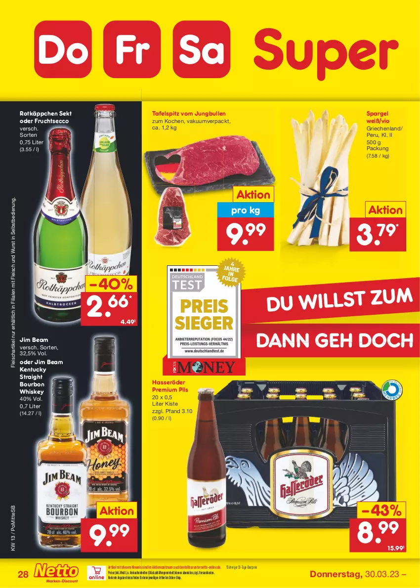 Aktueller Prospekt Netto Marken-Discount - Filial-Angebote - von 27.03 bis 01.04.2023 - strona 28 - produkty: bestpreis, bourbon, bourbon whiskey, ecco, eis, fleisch, frucht, fruchtsecco, hasseröder, jim beam, jungbullen, kentucky straight, ndk, pils, premium pils, reis, rotkäppchen, sekt, spargel, tafelspitz, Ti, tuc, whiskey, wurst, wurst in selbstbedienung