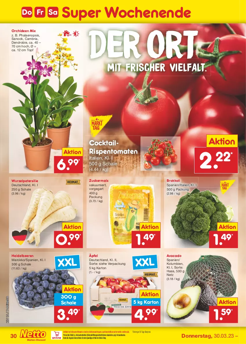 Aktueller Prospekt Netto Marken-Discount - Filial-Angebote - von 27.03 bis 01.04.2023 - strona 30 - produkty: avocado, beere, beeren, bestpreis, brokkoli, cocktail, eis, heidelbeere, heidelbeeren, mais, ndk, orchidee, orchideen, petersilie, phalaenopsis, reis, Ria, rispentomaten, Schal, Schale, Ti, tomate, tomaten, topf, zucker, zuckermais