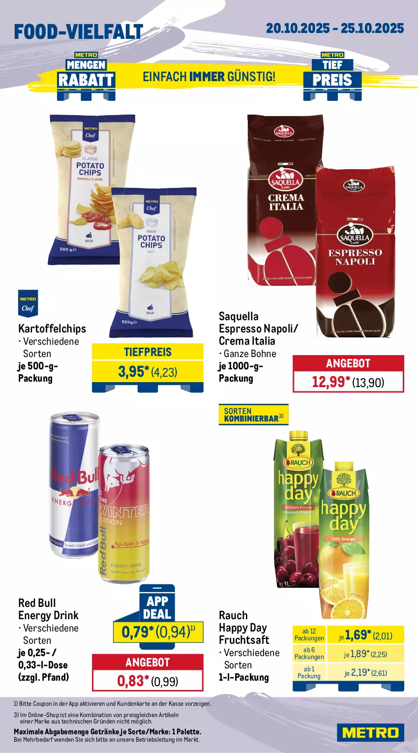 Aktueller Prospekt Metro - Wochen-Angebote Gastro - von 20.10 bis 25.10.2025 - strona 15 - produkty: angebot, bohne, chips, coupon, dressing, drink, eis, energy drink, espresso, flasche, frucht, fruchtsaft, getränk, getränke, Happy Day, hühner, Hühnersuppe, kartoffel, kartoffelchips, Kühne, maggi, mondamin, Palette, Rauch, red bull, reis, saft, salat, salatdressing, sauce, saucen, schlemmertöpfchen, suppe, Ti, tiefpreis, Töpfchen