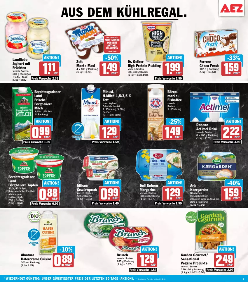 Aktueller Prospekt Aez - Prospekte - von 05.10 bis 10.10.2026 - strona 9 - produkty: actimel, actimel drink, arla, auer, aus dem kühlregal, bärenmarke, Bau, Bauer, Becher, choco fresh, creme, danone, danone actimel drink, deli reform, dessert, Dr. Oetker, drink, eis, eiskaffee, ferrero, früchte, früchten, garden gourmet, gewürz, gewürzquark, hafer, joghur, joghurt, kaffee, kühlregal, landliebe, landliebe joghurt, margarine, milch, milram, monte, natur, natura, pudding, quark, regal, reis, salz, Ti, topf, Topfen, zott, Zott Monte, ZTE