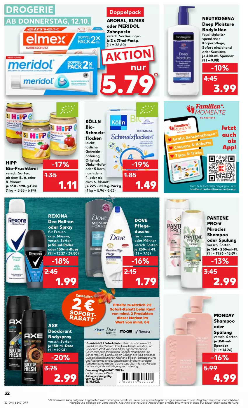 Aktueller Prospekt Kaufland - Prospekt - von 12.10 bis 18.10.2023 - strona 32 - produkty: aktionspreis, angebot, axe, bio, body, bodylotion, bodyspray, Brei, coupon, coupons, deo, deo roll-on, deodorant, dove, dusche, eis, elmex, ente, frucht, gin, hafer, hipp, kölln, korn, körperpflege, Lotion, meridol, neutrogena, pantene, pantene pro-v, pasta, pflegedusche, pro-v, reis, rexona, roll-on, Roller, shampoo, shampoo oder spülung, sofort-rabatt, spülung, Ti, zahnpasta, ZTE