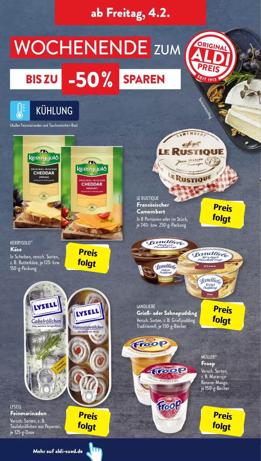 Aktueller Prospekt AldiSud - ALDI Aktuell - von 31.01 bis 05.02.2022 - strona 26 - produkty: aldi, banane, Becher, butter, butterkäse, camembert, eis, froop, Grießpudding, Käse, kerrygold, landliebe, Le Rustique, LG, lysell, mango, maracuja, marinade, Müller, peperoni, Peroni, pudding, reis, sahne, Tasche, taschen, taschentücher, Ti, tücher