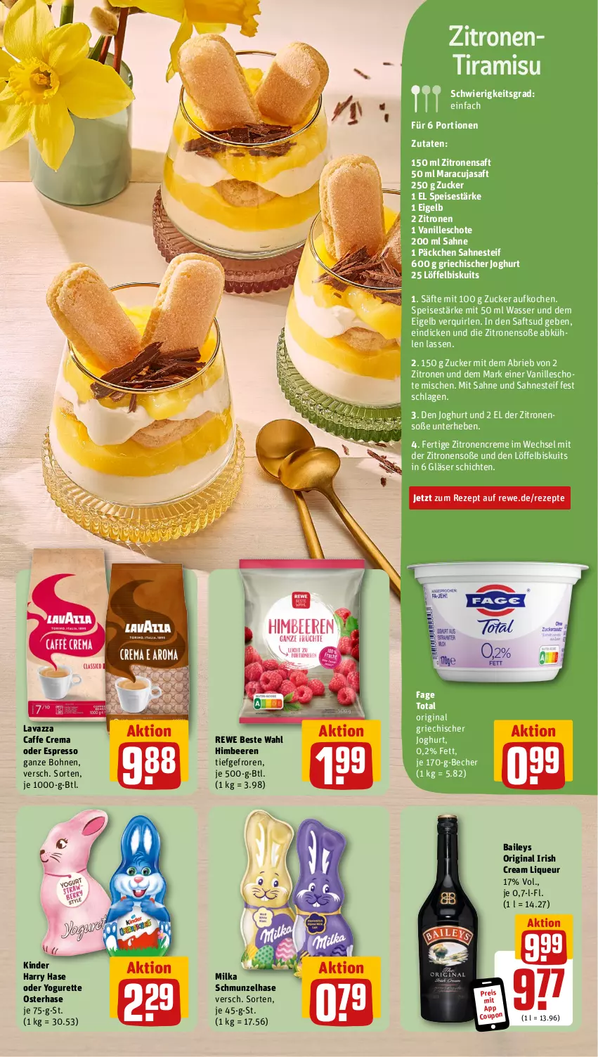 Aktueller Prospekt Rewe - Prospekte - von 25.03 bis 30.03.2024 - strona 9 - produkty: baileys, Becher, beere, beeren, bohne, bohnen, brie, caffe, coupon, creme, eis, espresso, gin, Gläser, Griechischer Joghurt, himbeer, himbeere, himbeeren, irish cream, joghur, joghurt, Kinder, lavazza, liqueur, Löffel, Löffelbiskuits, maracuja, milka, oder espresso, oder yogurette, reis, rewe beste wahl, rezept, rezepte, saft, säfte, sahne, sahnesteif, Soße, Ti, tiramisu, vanille, wasser, Yo, yogurette, zitrone, zitronen, zitronensaft, zucker