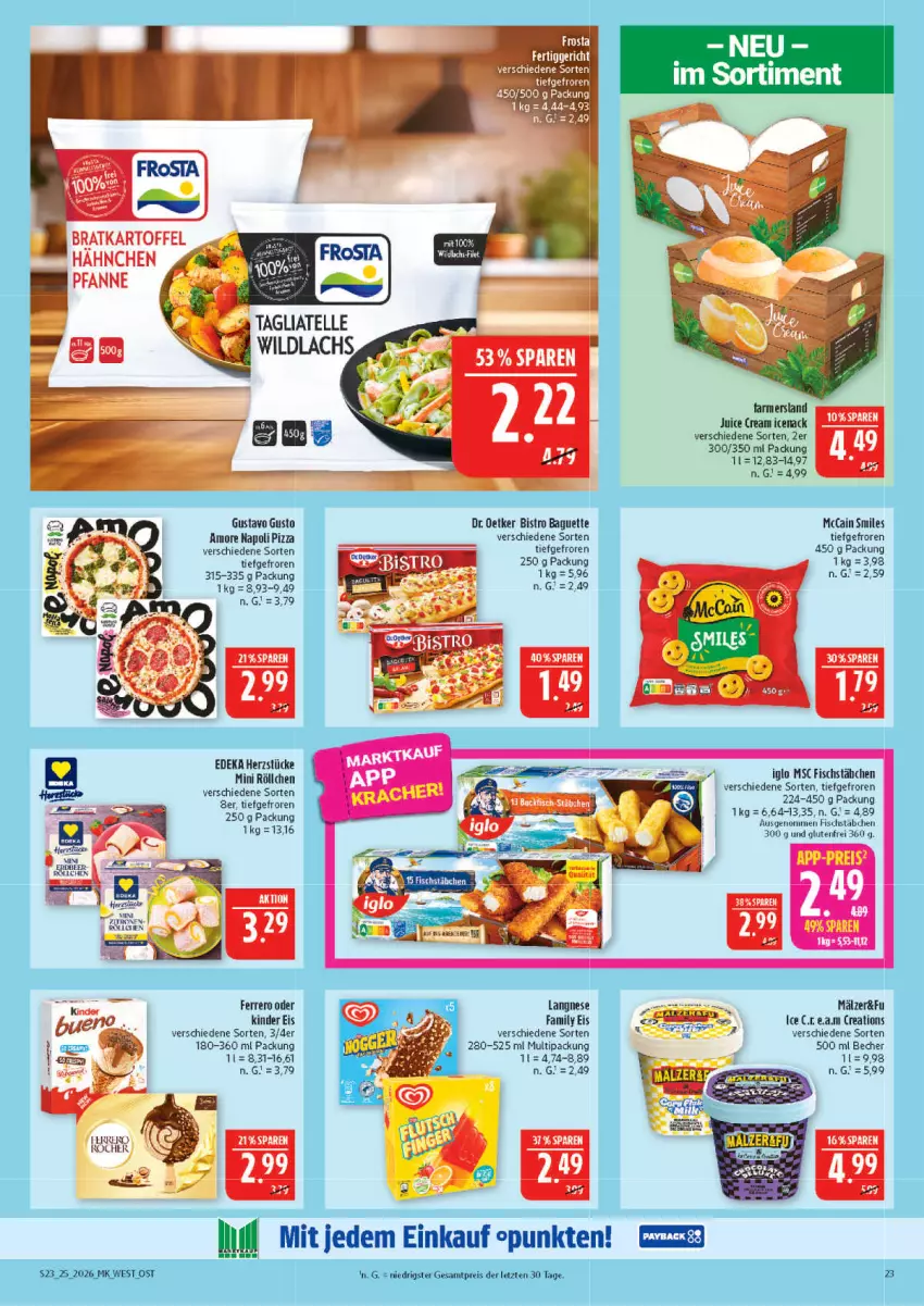 Aktueller Prospekt Marktkauf - Prospekt - von 14.06 bis 20.06.2026 - strona 23 - produkty: baguette, Becher, Bistro Baguette, deka, Dr. Oetker, eis, ferrero, fisch, fischstäbchen, frosta, iglo, kartoffel, Kinder, langnese, mccain, pfanne, pizza, reis, sac, Ti, ZTE