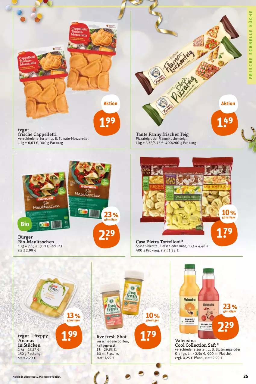 Aktueller Prospekt Tegut - Angebote der Woche - von 27.12 bis 31.12.2022 - strona 27 - produkty: ananas, bio, Blutorange, Cap, eis, elle, ente, flammkuchen, Flammkuchenteig, flasche, fleisch, Käse, küche, kuchen, lamm, maultaschen, mozzarella, orange, pizza, Pizzateig, rel, ricotta, saft, spinat, tante fanny, Tasche, taschen, Ti, tomate, torte, tortelloni, valensina