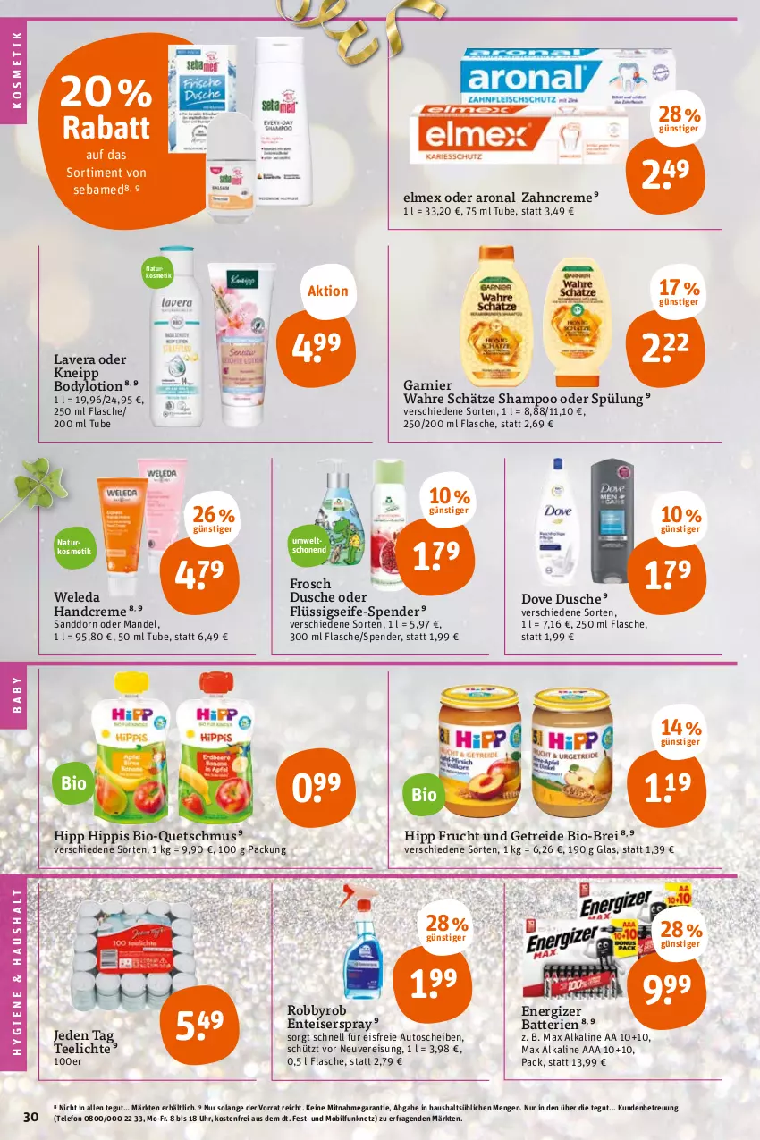 Aktueller Prospekt Tegut - Angebote der Woche - von 27.12 bis 31.12.2022 - strona 32 - produkty: auto, batterie, batterien, bio, body, bodylotion, Brei, creme, dove, dusche, eis, elmex, energizer, ente, flasche, flüssigseife, Frosch, frucht, garnier, handcreme, hipp, kneipp, kosmetik, lavera, Lotion, mandel, natur, naturkosmetik, reis, robby, sanddorn, sebamed, Seife, shampoo, shampoo oder spülung, spülung, tee, Teelicht, teelichte, telefon, Ti, uhr, Wahre Schätze, weleda, zahncreme