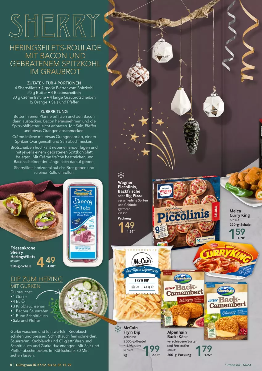 Aktueller Prospekt Selgros - Food - von 27.12 bis 31.12.2022 - strona 8 - produkty: Alpenhain, auer, bacon, Becher, beutel, braten, brie, brot, butter, creme, curry, dip, eis, filet, filets, gurke, hering, Herings, heringsfilets, Käse, knoblauch, krone, kühlschrank, orange, orangen, orangensaft, pfanne, pfeffer, pizza, Rauch, reis, ring, saft, salz, Sauerrahm, Schal, Schale, schnittlauch, Schrank, spitzkohl, tee, Ti, usb, wagner, würfel