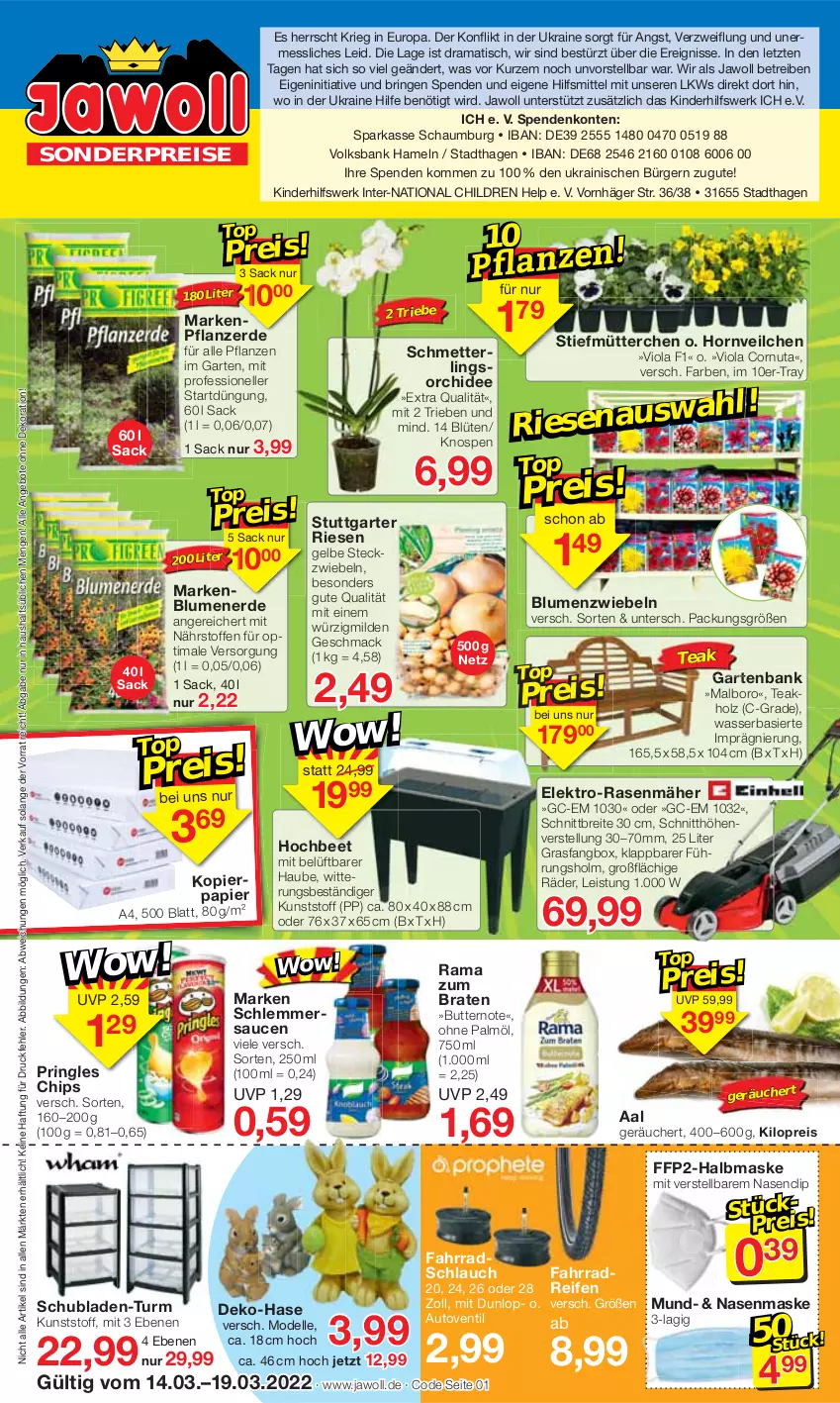 Aktueller Prospekt Jawoll - Prospekte - von 13.03 bis 19.03.2022 - strona 1 - produkty: angebot, angebote, auto, Bank, blume, blumen, blumenerde, Blüte, braten, Brei, butter, chips, dekoration, dell, dunlop, eis, Elektro, elektro-rasenmäher, elle, erde, Fahrrad, FFP2, Garten, gartenbank, Holz, Kinder, kopierpapier, mac, Maske, Mett, Mode, ohne palmöl, orchidee, papier, Parka, pflanze, pflanzen, pflanzerde, pringles, rama, rasen, rasenmäher, reifen, reis, ring, sac, sauce, saucen, schlauch, schlemmersauce, schlemmersaucen, Schmetterling, schmetterlingsorchidee, schubladen, Ti, tisch, wasser, ZTE, zwiebel, zwiebeln